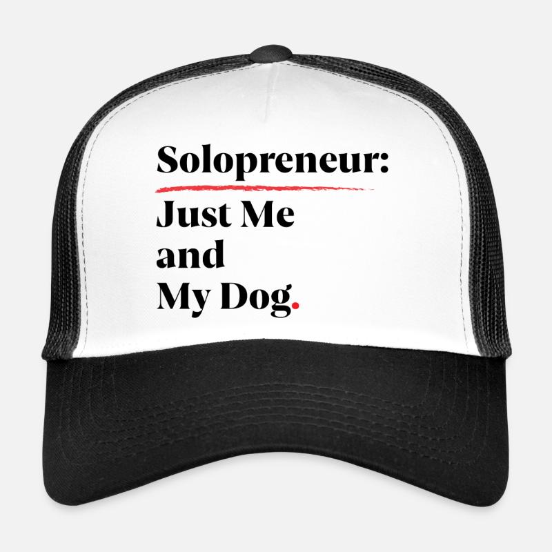 Solopreneur : Juste moi et mon chien [Noir] Casquette trucker 