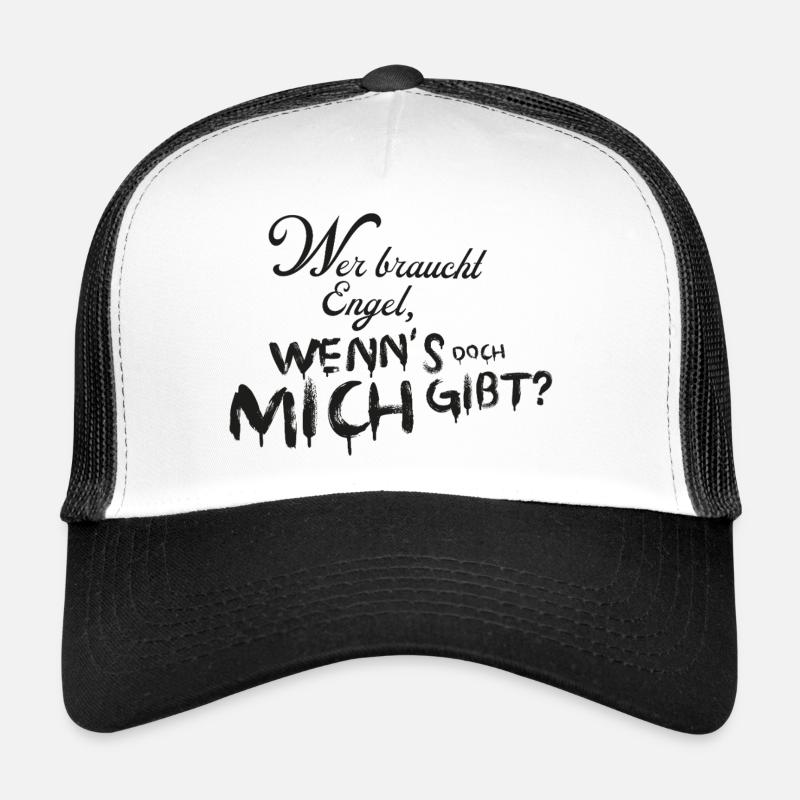 Wer braucht Engel wenns doch mich gibt - Trucker Cap - Weiß/Schwarz