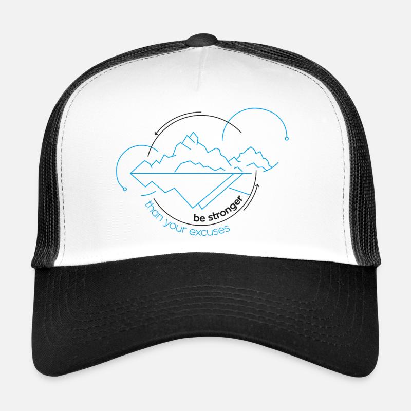 Be stronger than your excuses Trucker Cap