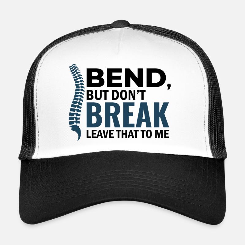 Chiropractor Bend But Dont Break Professional DC  Trucker Cap