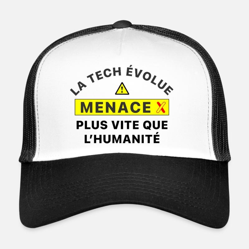 MenaceX_la_tech_evolue_plus_vite_que_l-humanite Casquette trucker 