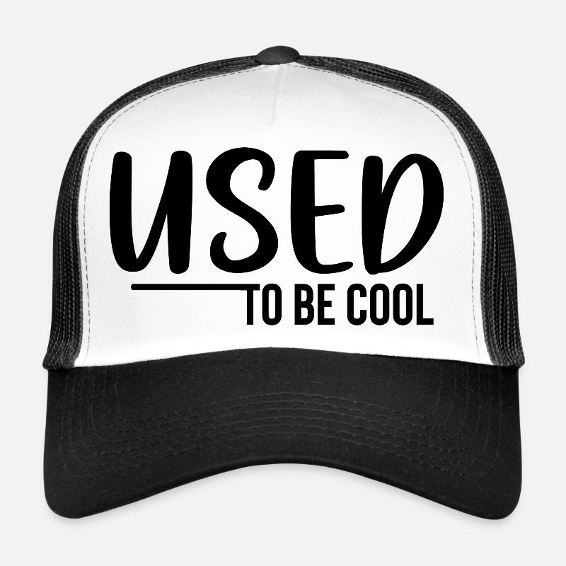 Used to Be Cool Trucker Cap