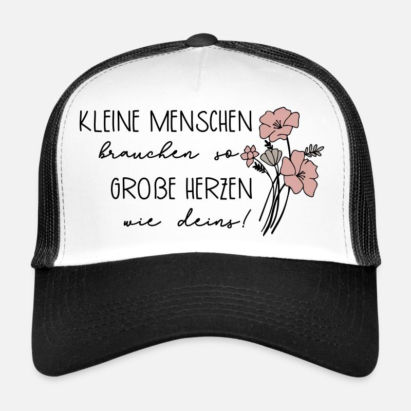 Kleine Menschen brauchen so große Herzen wie deins - Trucker Cap - Weiß/Schwarz