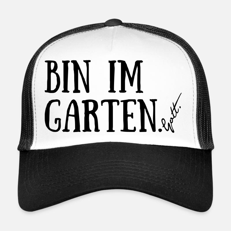 Bin im Garten. Gott. - Trucker Cap - Weiß/Schwarz