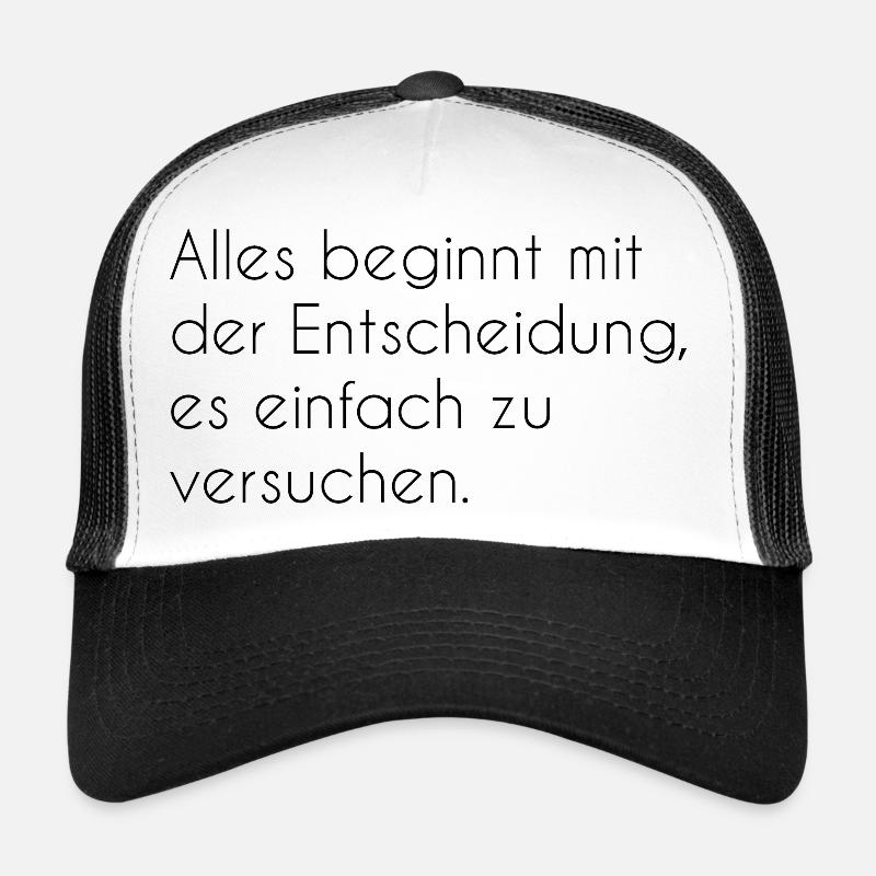 Motivational saying - Trucker Cap - white/black