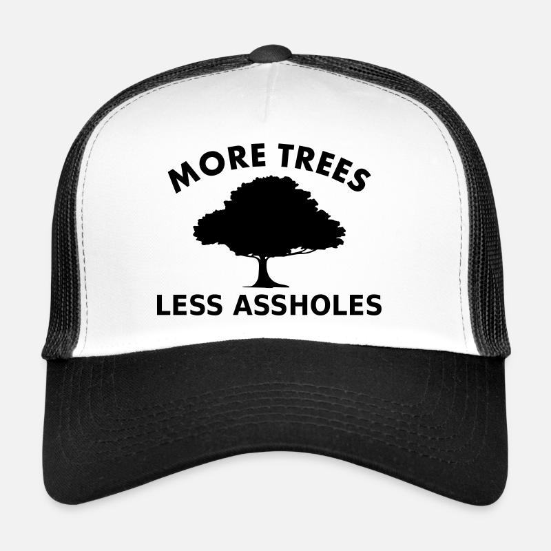 More trees, less assholes - Casquette trucker  - blanc/noir