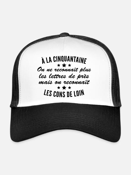à la Cinquantaine on ne reconnaît les Cons de loin - Casquette trucker  - blanc/noir - Devant
