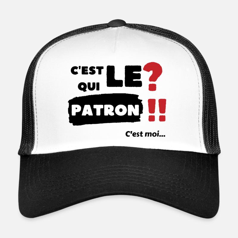 C'est qui le patron c'est moi - Casquette trucker  - blanc/noir