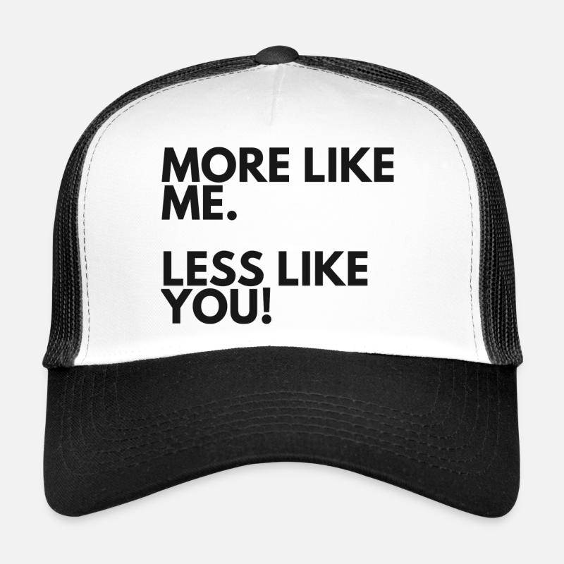 NRNF Spruch "More like me-less like you! Trucker Cap