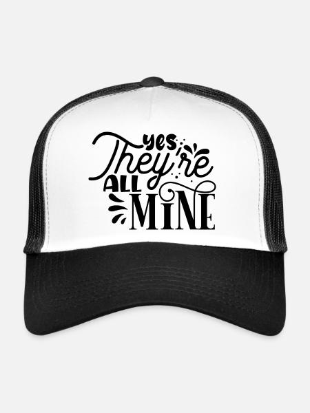 Yes they ́re all Mine - Trucker Cap - white/black - Front