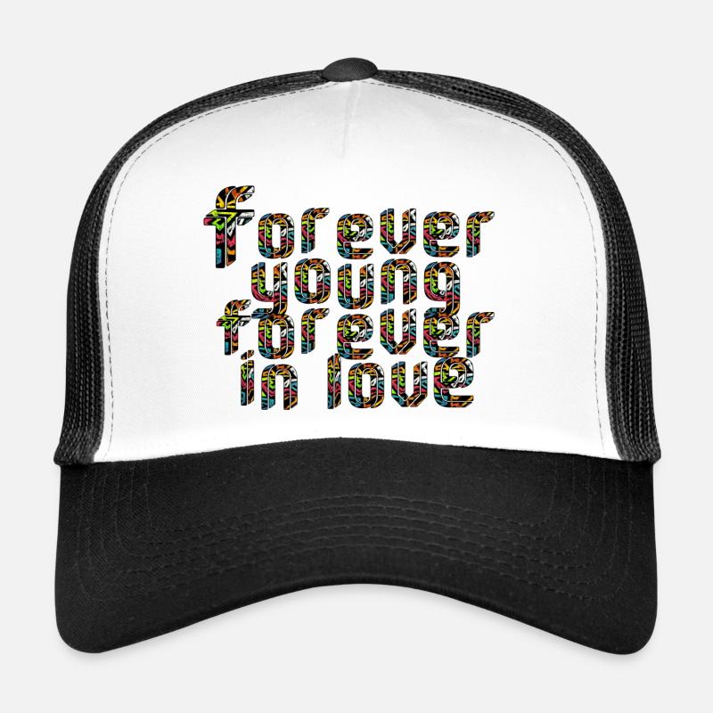 Forever young forever in love Trucker Cap