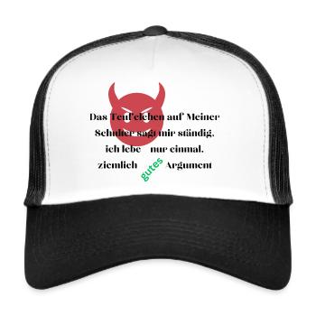Das Teufelchen auf Meiner Schulter sagt mir... - Trucker Cap - Weiß/Schwarz - Vorne