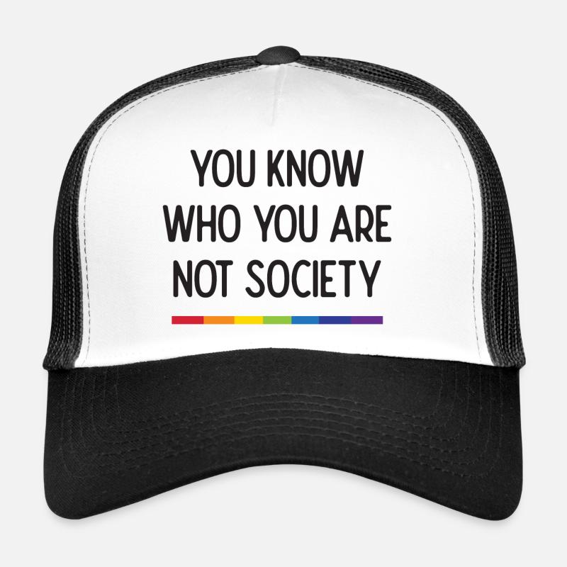 LGBT Pride - Du weißt, wer du nicht bist Gesellschaft Trucker Cap