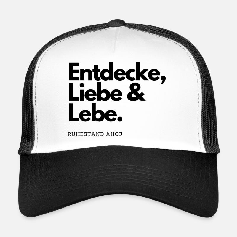Ruhestand Ahoi, Entdecke Liebe Lebe - Trucker Cap - Weiß/Schwarz