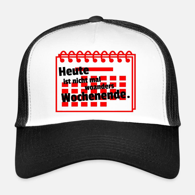 Nirgends Wochenende Trucker Cap