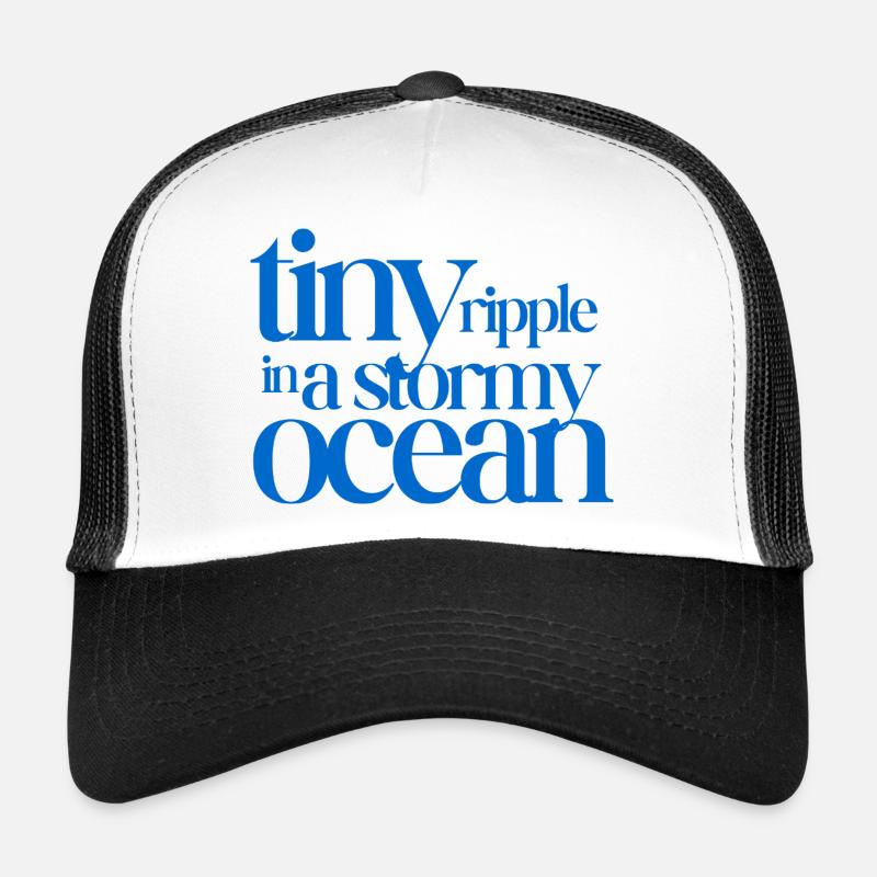 Tiny ripple in a stormy ocean Trucker Cap