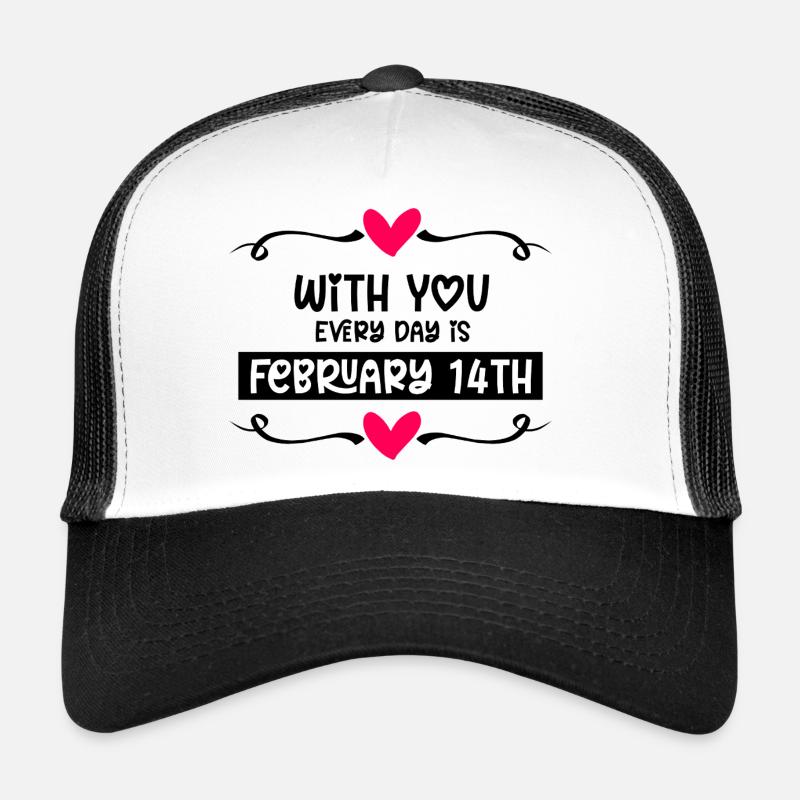 Mit dir ist jeden Tag Valentinstag - Trucker Cap - Weiß/Schwarz