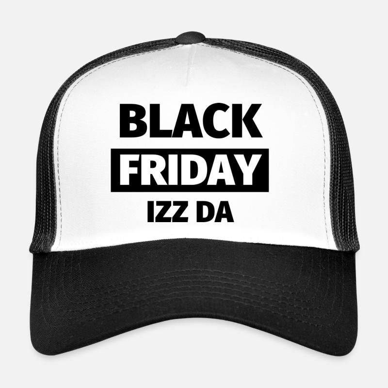 Black Friday Izz Da - Design - Trucker Cap - Weiß/Schwarz