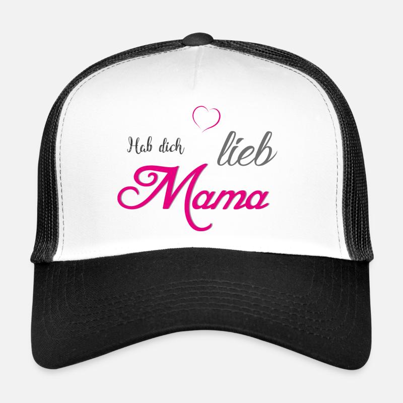 Hab dich lieb Mama - Trucker Cap - Weiß/Schwarz