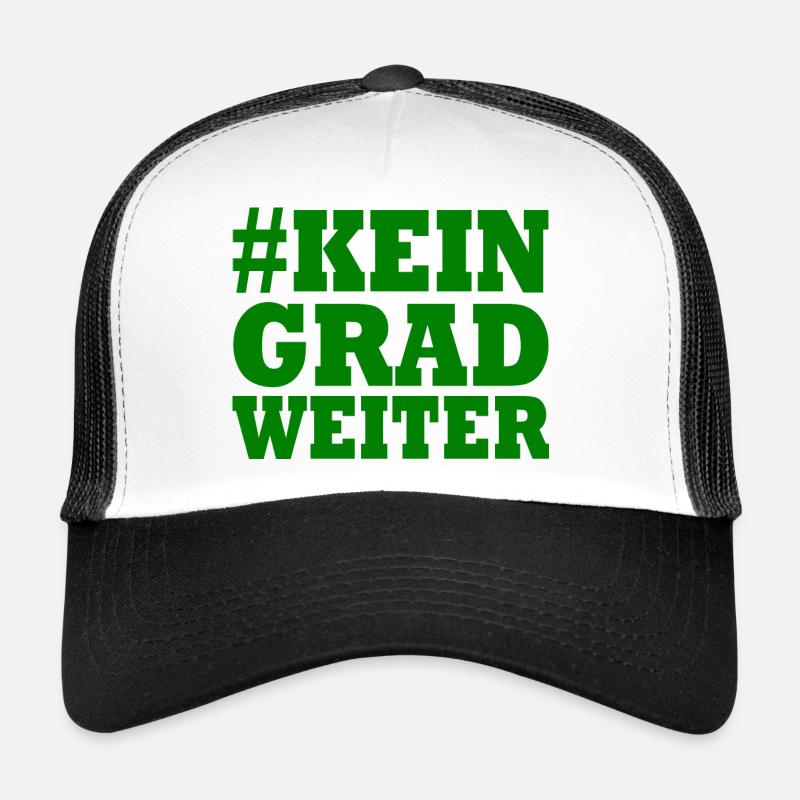 KEIN GRAD WEITER Trucker Cap