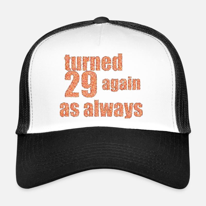 29 again happy birthday - Trucker Cap - Weiß/Schwarz