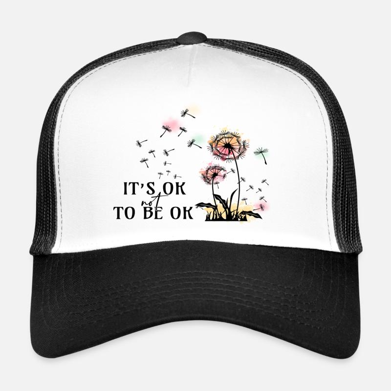 C’est correct de ne pas être ok Casquette trucker 
