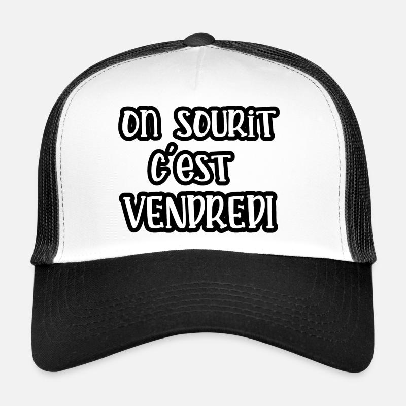 on sourit c'est vendredi Casquette trucker 