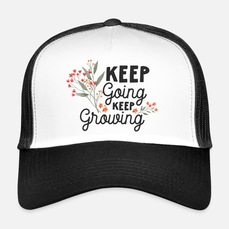 Continuez, continuez à grandir Casquette trucker 