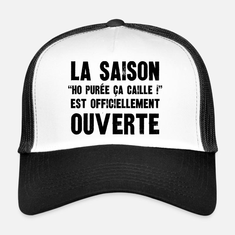 la saison oh purée ça caille Casquette trucker 