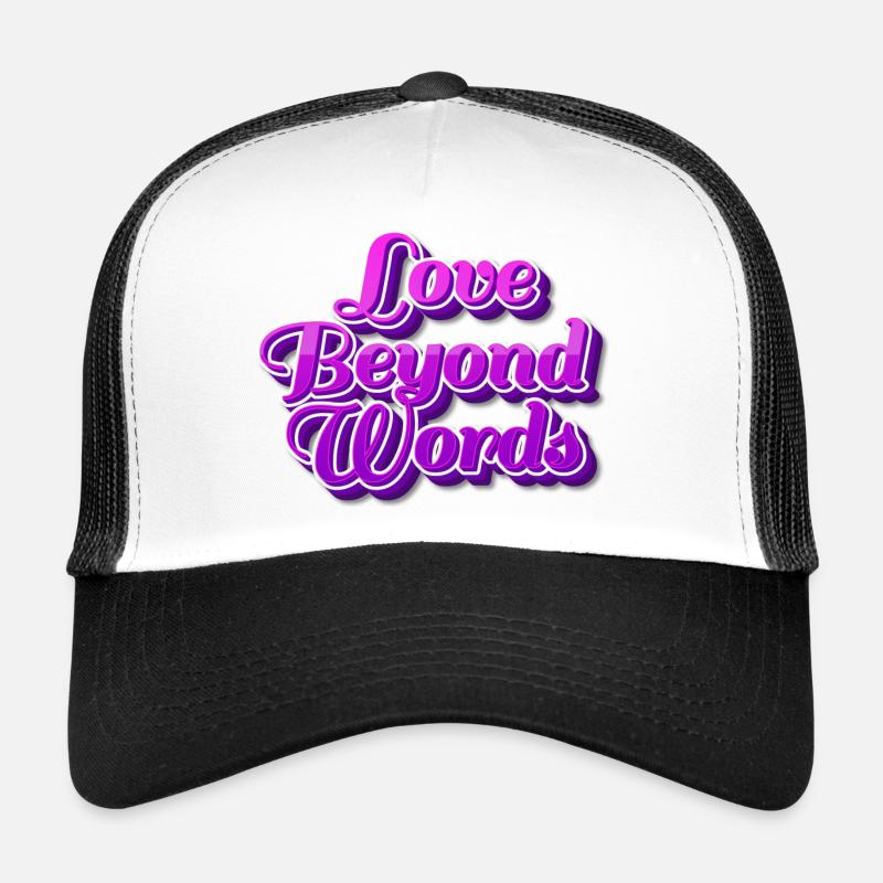 Love beyond words Trucker Cap