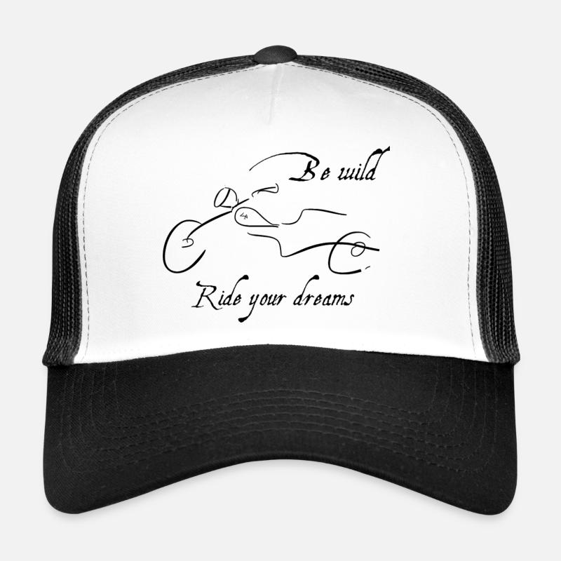Be Wild – Ride Your Dreams Motorcycle Design - Trucker Cap - white/black