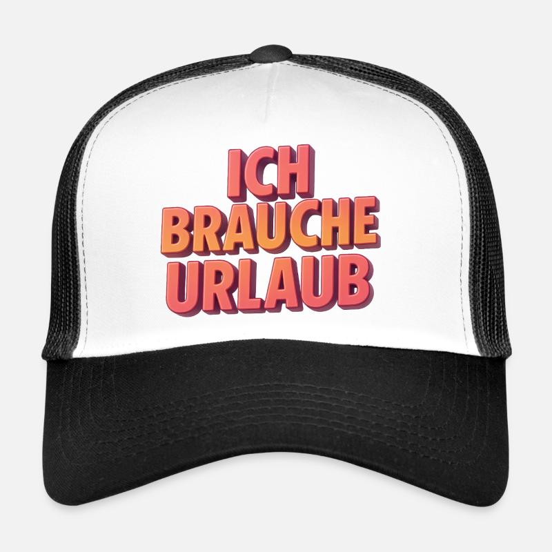 Ich brauche Urlaub 3D Schrift Trucker Cap