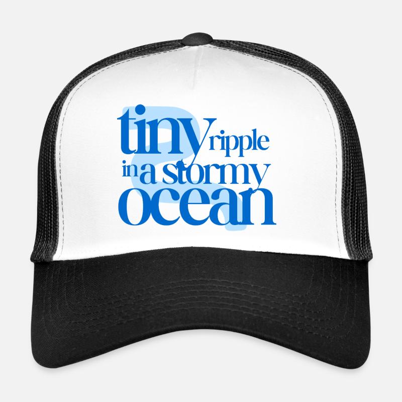Tiny ripple in a stormy ocean (blue background) Trucker Cap
