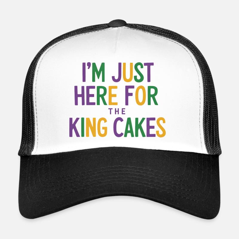 I'm Just Here For The King Cakes Trucker Cap