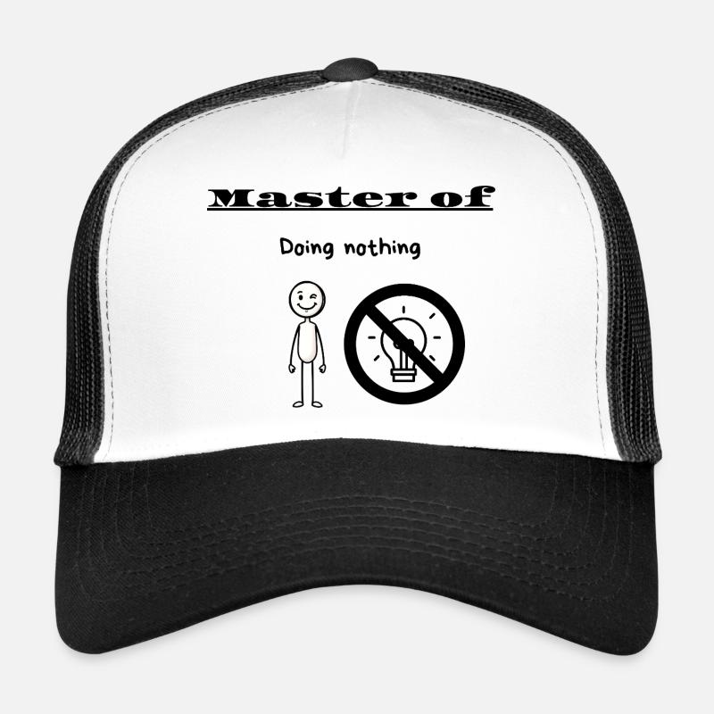 Master of Doing nothing Trucker Cap
