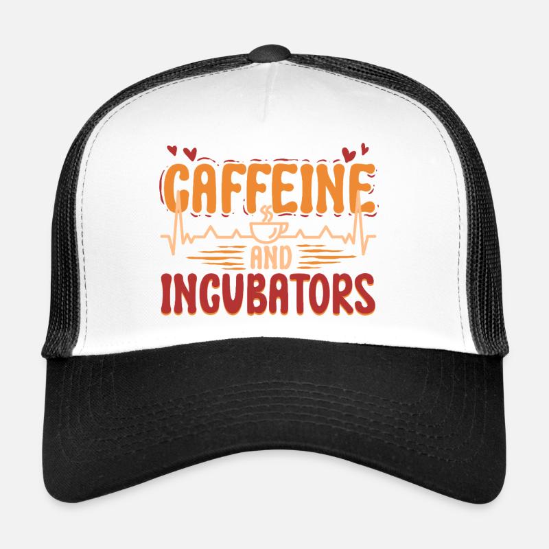 NICU Krankenschwester Caffeine And Incubators Trucker Cap