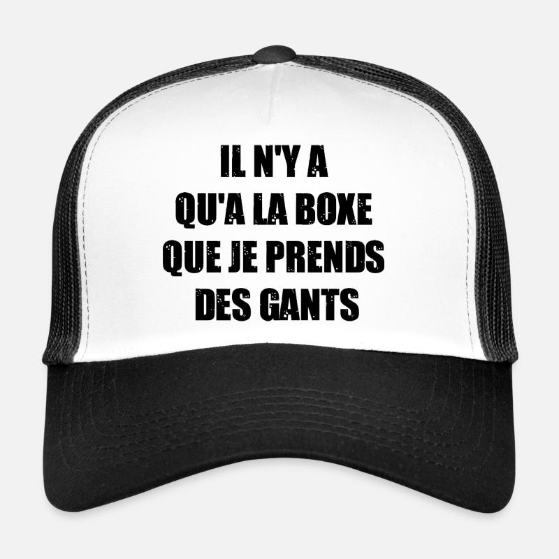 IT'S ONLY IN BOXING THAT I TAKE GLOVES! - Trucker Cap - white/black