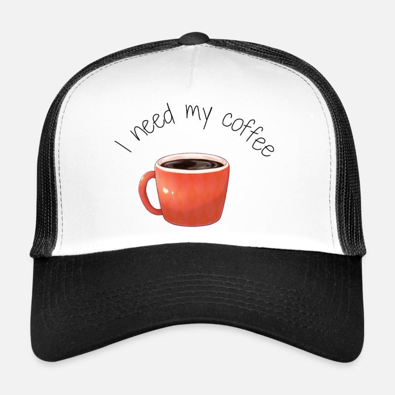 Tasse de Café I need my coffee  - Casquette trucker  - blanc/noir