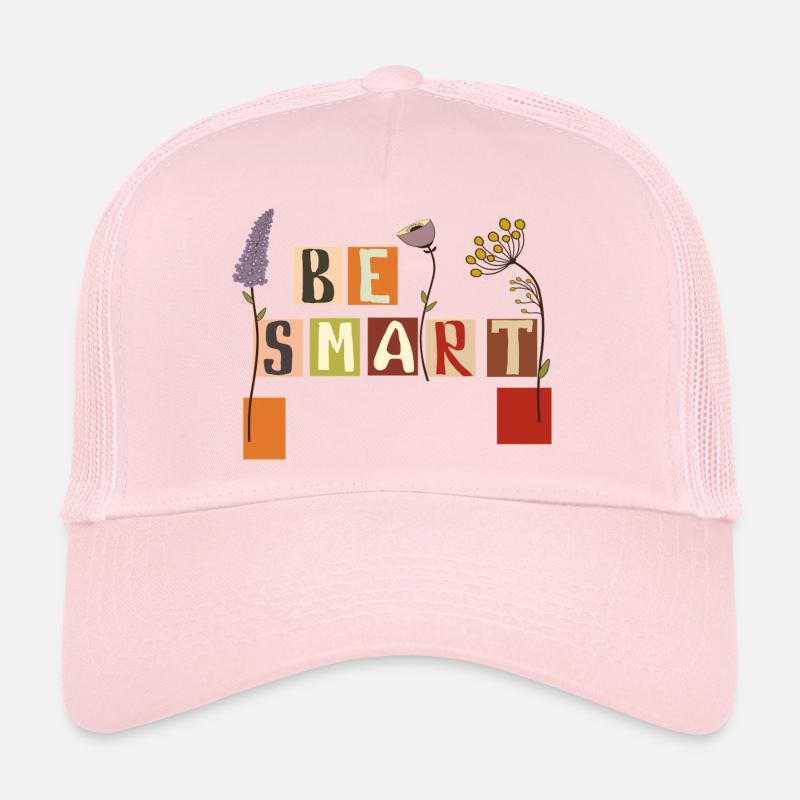Be Smart Trucker Cap