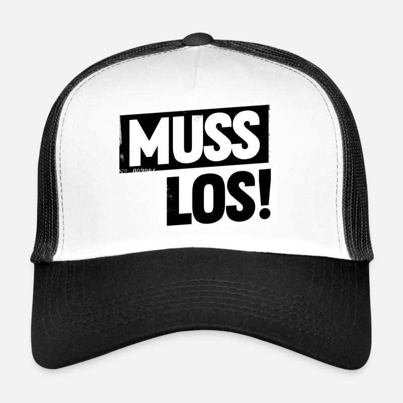Muss los! Trucker Cap