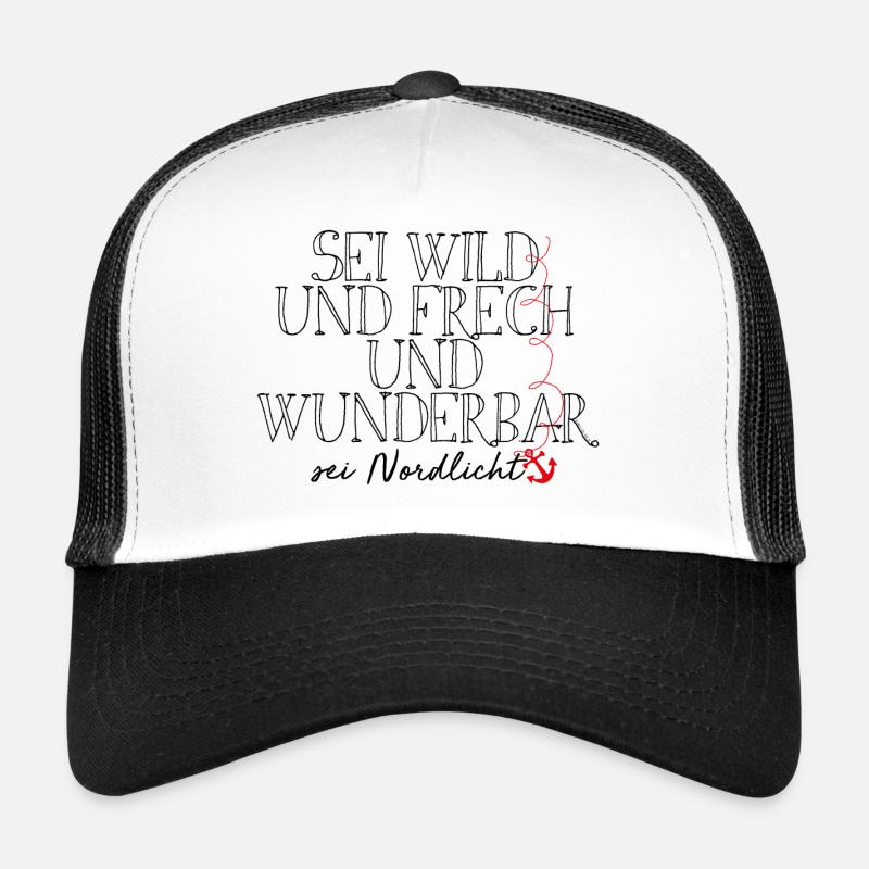 Heimatliebe Art Logo Sei wild und frech und wunder - Trucker Cap - Weiß/Schwarz