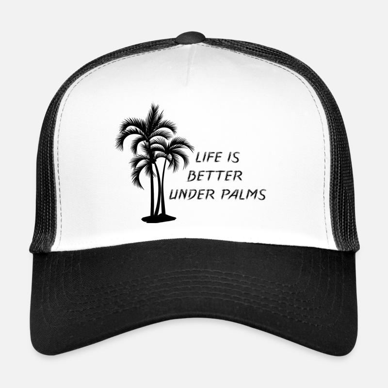Life is better under palm trees - summer 2026 funny Trucker Cap