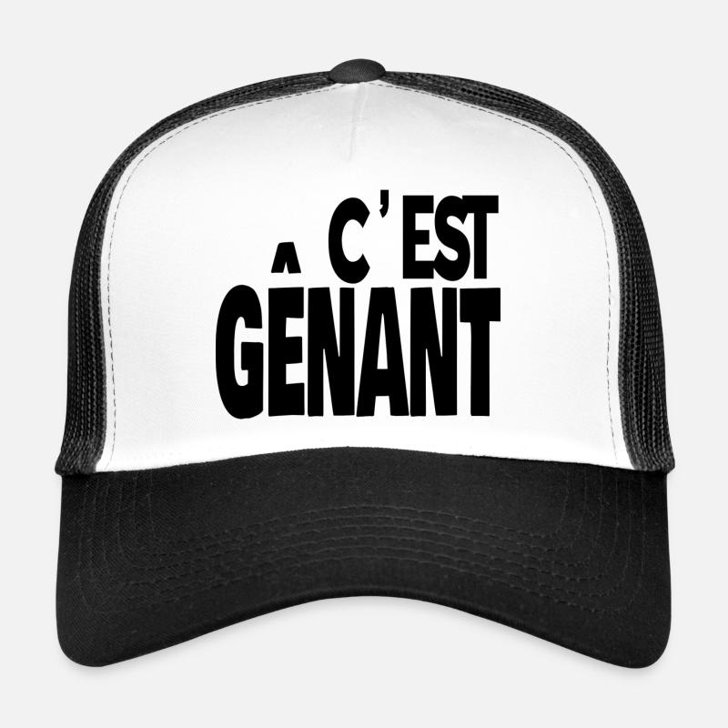 c'est gênant Casquette trucker 