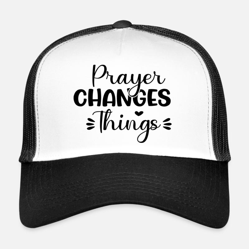 La prière change les choses Casquette trucker 