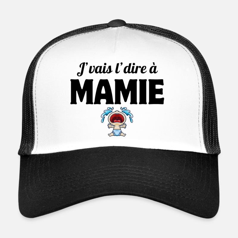 grand-mère, mamie, j'vais le dire Casquette trucker 