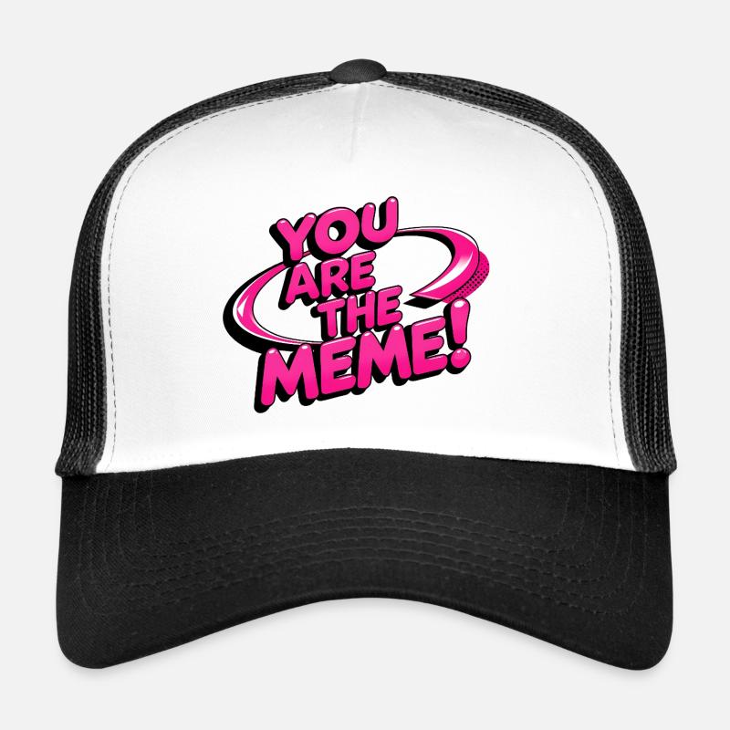 You are the Meme Trucker Cap