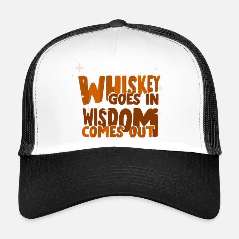 Whiskey Saying Whiskey Drinker Whiskey Lovers Trucker Cap
