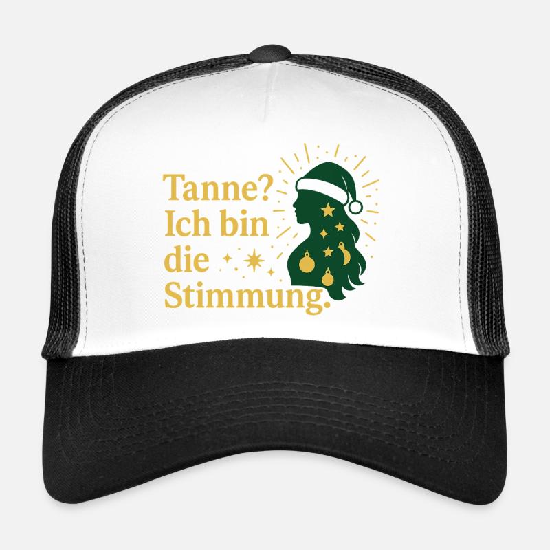 Tanne? Ich bin die Stimmung. Trucker Cap