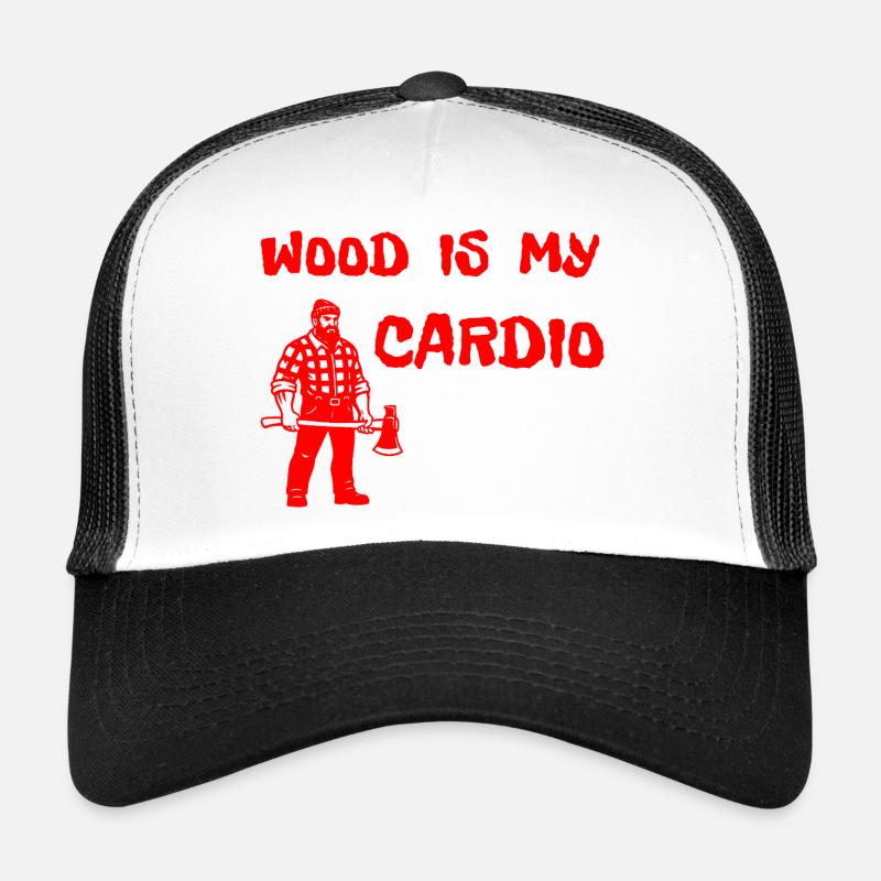 Le bois est mon cardio - Conception de la hache de bûcheron Casquette trucker 
