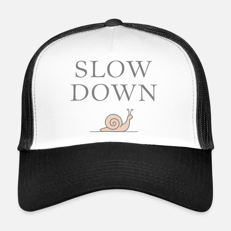 Slow Down Snail Deceleration Mindfulness Trucker Cap
